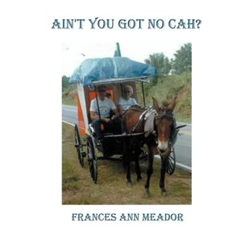 Ain't You Got No Cah?