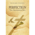 Perfection: The Abandoned Key