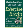 The New York Times Crosswords to Exercise Your Brain: 75 Brain-Boosting Puzzles