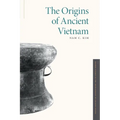 The Origins of Ancient Vietnam