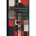 The Negro In Business: Report Of A Social Study Made Under The Direction Of Atlanta University