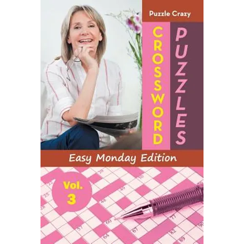 Crossword Puzzles Easy Monday Edition Vol. 3