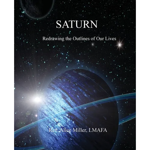 Saturn: Redrawing the Outlines of Our Lives
