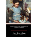 Gentle Measures in the Management and Training of the Young