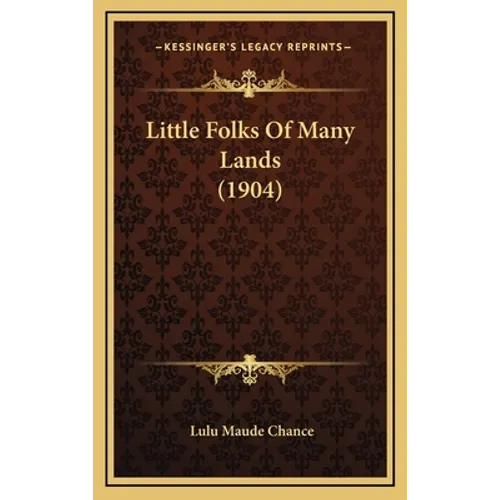 Little Folks Of Many Lands (1904)