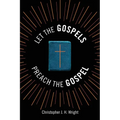 Let the Gospels Preach the Gospel: Sermons around the Cross