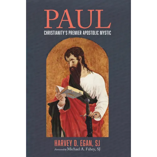 Paul: Christianity's Premier Apostolic Mystic