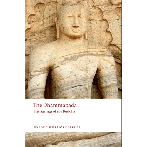 The Dhammapada: The Sayings of the Buddha