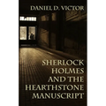 Sherlock Holmes and The Hearthstone Manuscript