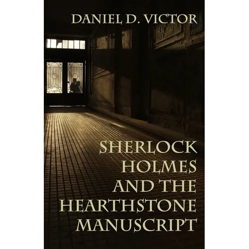 Sherlock Holmes and The Hearthstone Manuscript