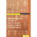 Early Intervention for Deaf and Hard-Of-Hearing Infants, Toddlers, and Their Families: Interdisciplinary Perspectives