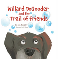 Willard DoGooder and the Trail of Friends