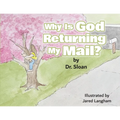 Why Is God Returning My Mail?