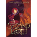 Second Earth: A YA Fantasy Adventure to the Planet's Core