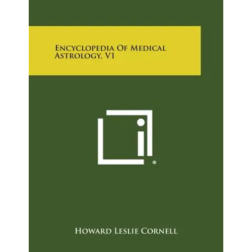 Encyclopedia of Medical Astrology, V1