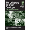 The University as Urban Developer: Case Studies and Analysis: Case Studies and Analysis