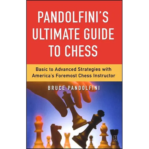 Pandolfini's Ultimate Guide to Chess