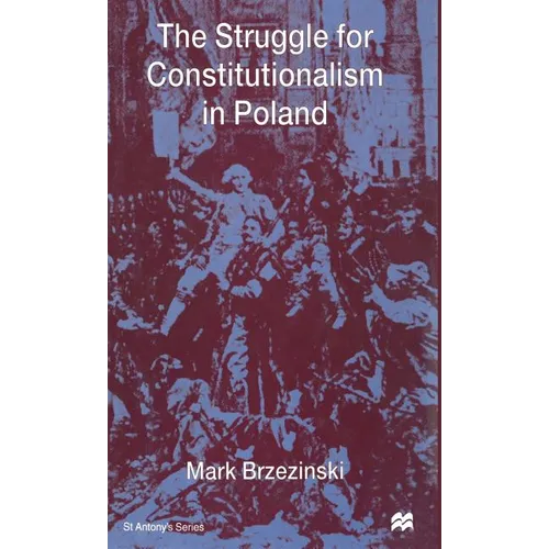 The Struggle for Constitutionalism in Poland