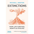 Extinctions: How Life Survives, Adapts and Evolves