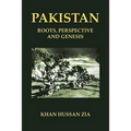 Pakistan: Roots, Perspective and Genesis