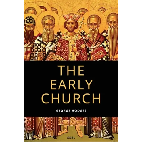 The Early Church: From Ignatius to Augustine (Easy to Read Layout)