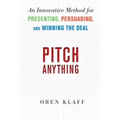 Pitch Anything: An Innovative Method for Presenting, Persuading, and Winning the Deal