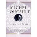 Psychiatric Power: Lectures at the Collège de France, 1973--1974