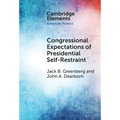 Congressional Expectations of Presidential Self-Restraint
