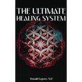 The Ultimate Healing System