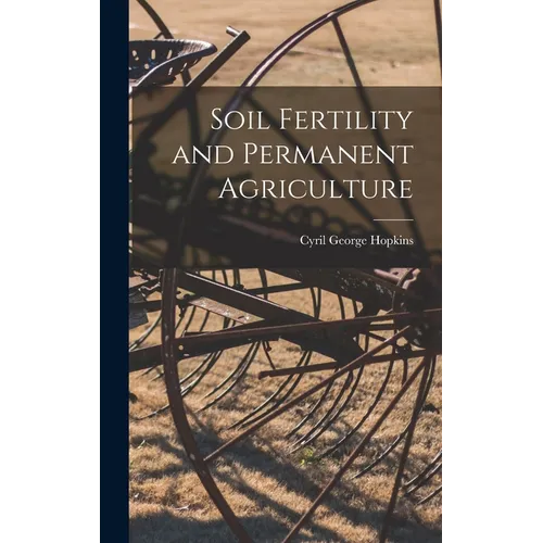 Soil Fertility and Permanent Agriculture