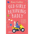 Old Girls Behaving Badly