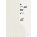 A Year of Zen: A 52-Week Guided Journal