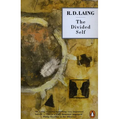 The Divided Self: An Existential Study in Sanity and Madness