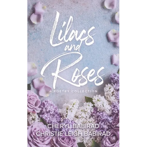 Lilacs and Roses