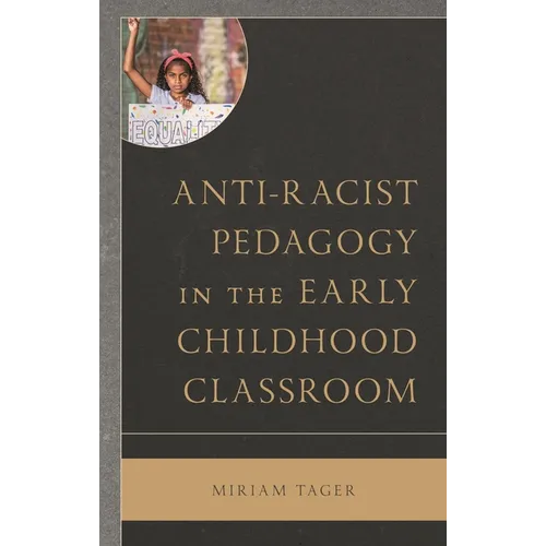Anti-Racist Pedagogy in the Early Childhood Classroom