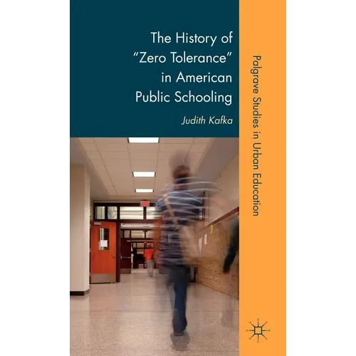 The History of Zero Tolerance in American Public Schooling