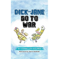 Dick and Jane Go to War