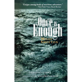 Once Is Enough
