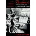 Brahms's Vocal Duets and Quartets with Piano: A Guide with Full Texts and Translations