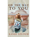 On the Way to You: Special Edition