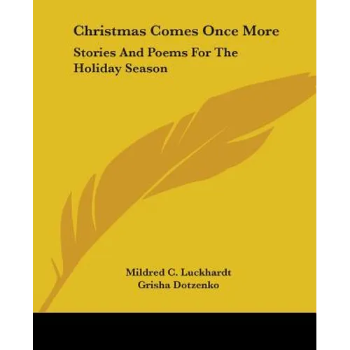 Christmas Comes Once More: Stories and Poems for the Holiday Season