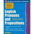 Practice Makes Perfect English Pronouns and Prepositions, Second Edition