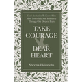 Take Courage, Dear Heart