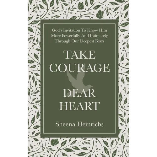 Take Courage, Dear Heart