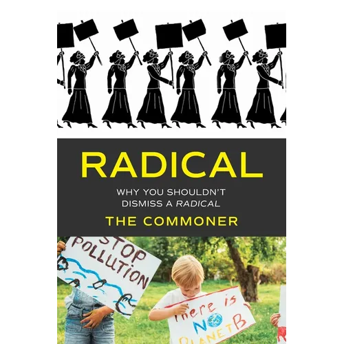 Radical: Why you shouldn't dismiss a Radical