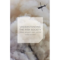 Understanding the Risk Society: Crime, Security and Justice