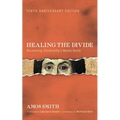 Healing the Divide: Recovering Christianity's Mystic Roots, Tenth Anniversary Edition