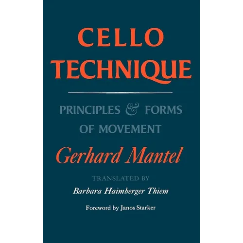 Cello Technique: Principles and Forms of Movement