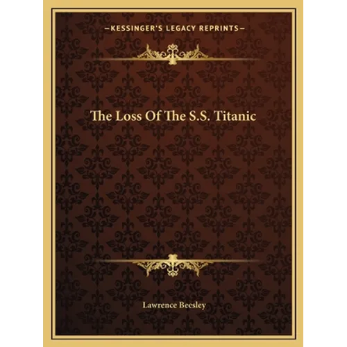 The Loss Of The S.S. Titanic