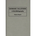 Germaine Tailleferre: A Bio-Bibliography
